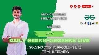 Max Circular Subarray Sum | Solving Problems Live (GFG POTD)