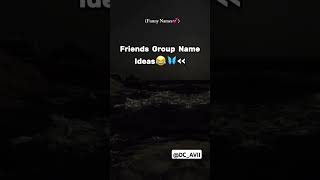 friends group name Idea 💡