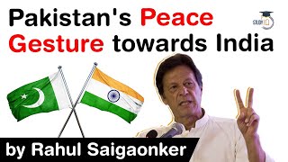India Pakistan Relations - Pakistan's peace gesture towards India - Why India should be cautious?