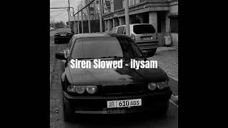 Siren Slowed - ilysam by: @sillyxme