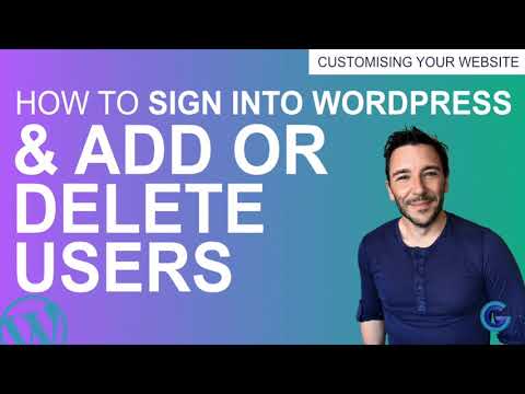 Sign into Wordpress and add or delete users