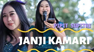 JANJI KAMARI - PIPIT SAFITRI BP