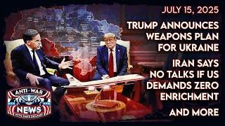 Trump Announces Weapons Plan for Ukraine, Iran Says No Talks If US Demands Zero Enrichment, and More