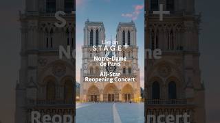 Watch the Notre-Dame de Paris reopening concert live on STAGE+ ! | #classicalmusic
