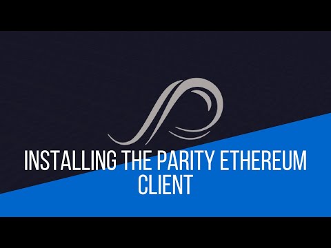 Installing The Parity Ethereum Client | Blockchain