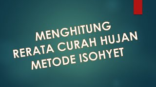Menghitung Rerata Curah Hujan Metode Isohyet