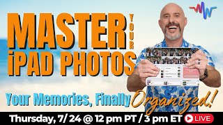 📸 Master Your iPad Photos with iPadOS 18 – Exclusive Live Training! 📱