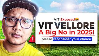 VIT Vellore Exposed 🤬 | A Big No in 2025? Real Placements & Fees Reality ✅