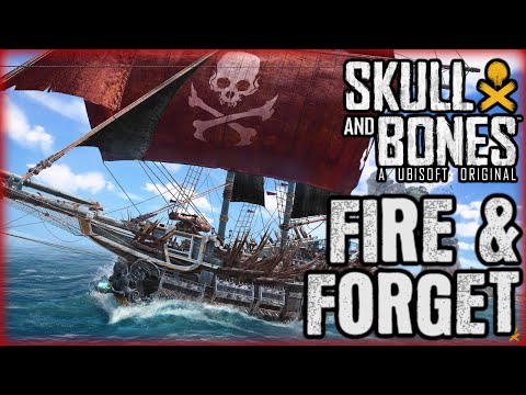 FIRE & FORGET! ⚓ Skull and Bones ⚓ #UbisoftPartner