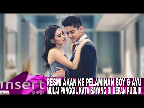 HARI INI !! BOY WILLIAM AKUI CINTA KEPADA AYU TING TING, KINI BERANI PANGGIL SAYANG DI DEPAN PUBLIK