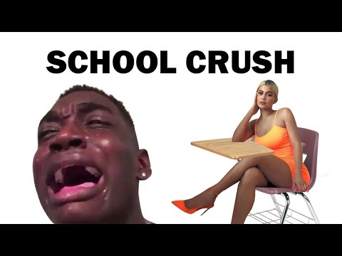 school crushes are awful