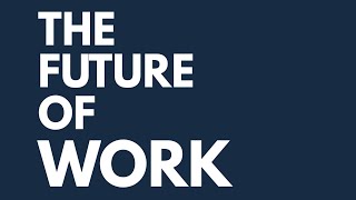 The Future of Work
