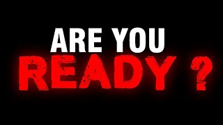 Are You Ready ?