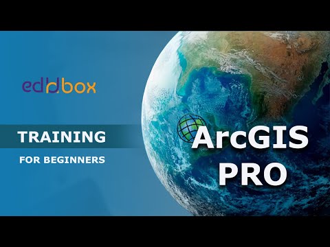 ArcGIS Pro for Beginners | ArcGIS Pro From Scratch | Getting Started with ArcGIS Pro | EdUnbox