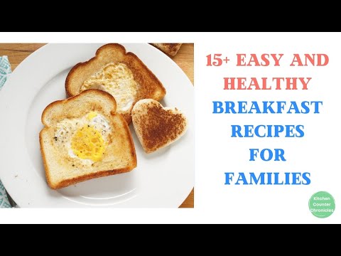 15+ Easy and Healthy Breakfast Recipes for Families