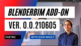 BIMvoice#🎙️BlenderBIM Add-On Version 0.0.210605 With Dion Moult (Part 1)