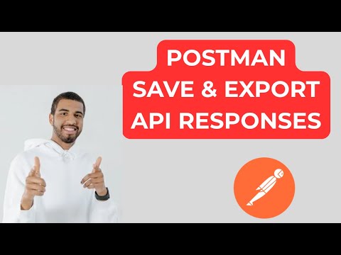 Postman: How to Save & Export API Responses (JSON, File & Example)