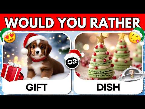 Would You Rather...? 🎁✨ Mystery Gift vs Mystery Dish | ❄️ Christmas Edition 🎄