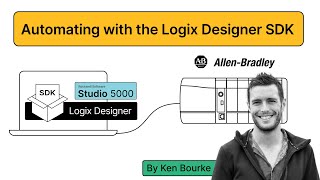 How to Automate Tasks with the Logix Designer SDK