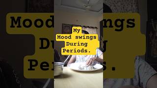 #shorts watch my mood swings during periods #teluguvlogs#foodvlogging#lifestyle