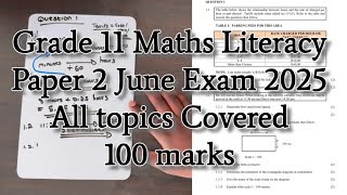 Grade 11 Maths Literacy | Paper 2 June Exam 2025 | All Topics Covered | 100 Marks