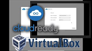 Running a CloudReady ChromeOS VM in Virtualbox