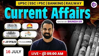 16 July 2025 Current Affairs | Current Affairs Today | The Hindu Analysis by Bhunesh Sir