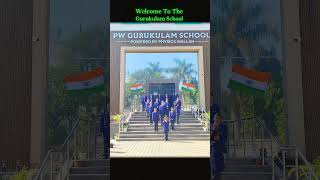 Welcome to the gurukulam school 🫰🏻💌||The.Gurukulam ||#thegurukulamschool #gurukulam #physicswallah
