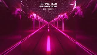 Trippie Redd - Excitement ft. PARTYNEXTDOOR (Slowed To Perfection) 432hz