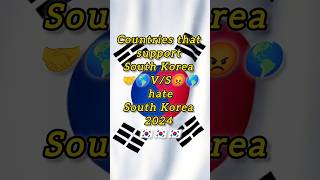Countries that support south korea VS countries that hate south korea 🇰🇷 #shortvideo #southkorea