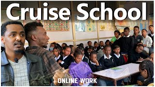 ስለ online ስራ ከ Cruise School ተማሪዎች ጋር