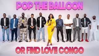Ep 2: Pop The Balloon Or Find Love Congo | With BM