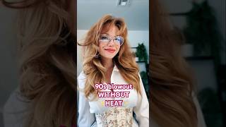 How to do a 90s blowout WITHOUT HEAT