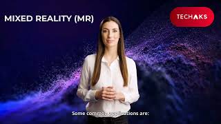 MIXED REALITY (MR)