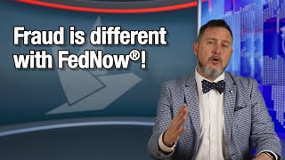Fraud Now with FedNow...What to know!