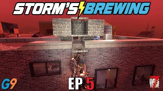 7 Days To Die - Storm's Brewing 2.0 - EP5 (This Should Work)