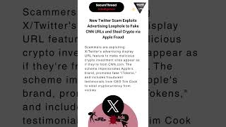 New Twitter Scam Exploits Advertising Loophole to Fake CNN URLs and Steal Crypto via Apple Fraud