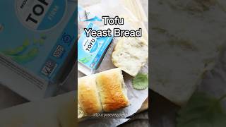 How to Make High Protein White Bread (Tofu Yeast Bread 🍞) #yeastbread #tofurecipes #whitebread