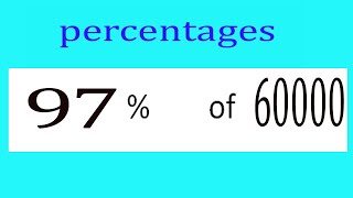 Percentages     97      Percentage(%)    of    60000