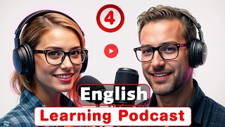 Learn English Quickly and easily with podcasts Conversation | episode 4