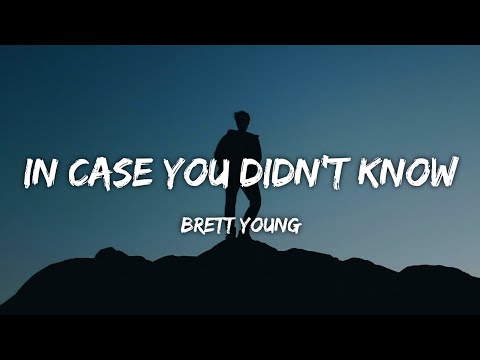 Brett Young - In Case You Didn't Know (Lyrics)