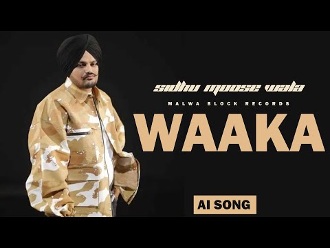 WAAKA Sidhu Moosewala ( Official Video ) New Song | New Punjabi Song 2024