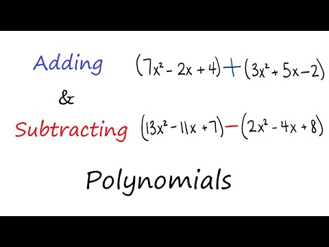 ADDING & SUBTRACTING POLYNOMIALS | Polynomial Basics, Adding Polynomials and Subtracting Polynomials