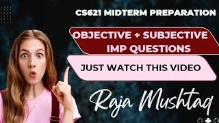 CS621 MIDTERM PREPARATION || MCQS + SHORT + LONG QUESTIONS || 80% PAPER FROM THIS FILES IN EXAM