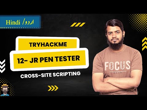12 Jr Penetration Tester - Cross Site Scripting-Urdu / Hindi | XSS | DOM| Stored | Reflected | Blind