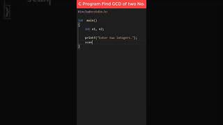 C Program Find GCD of Two Numbers |  Greatest Common Divisor #shorts