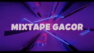 MIXTAPE GACOR!! - FULL BONGKAR - BYFahrilMokodongan Newrmx!!