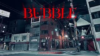 CooKieMoJi - Bubble （Prod. Ady!iu）[Official Audio]