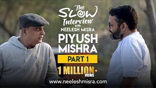 "Ab Koi Dar Nahi ..." Piyush Mishra | The Slow Interview with Neelesh Misra | Part 1