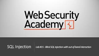 SQL Injection - Lab #15  Blind SQL injection with out-of-band interaction